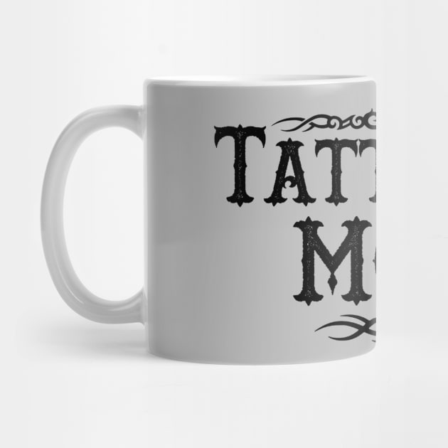 Proud Tattooed Mom Inked Mom Gift For Inked Tattooed Moms Mothers by BoggsNicolas